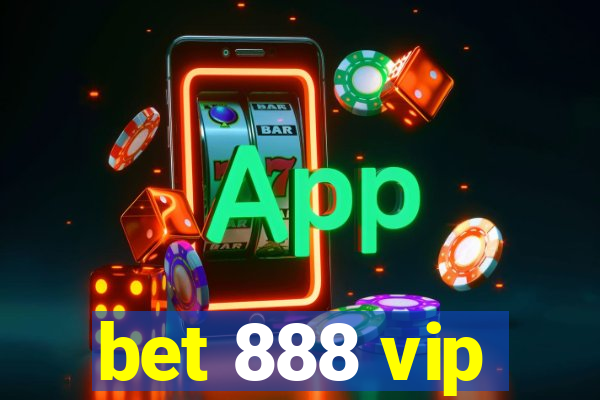 bet 888 vip