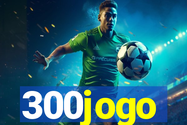 300jogo