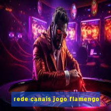 rede canais jogo flamengo