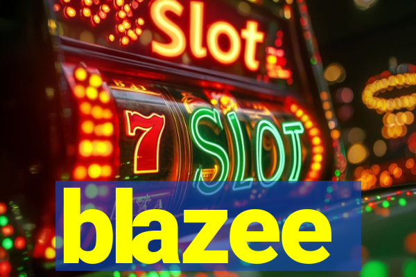 blazee