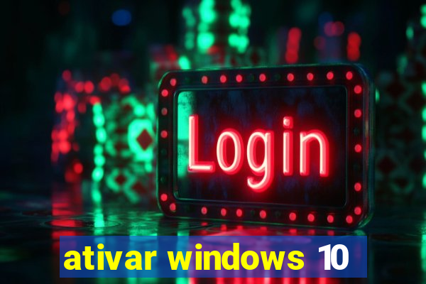 ativar windows 10