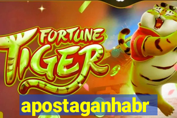 apostaganhabr