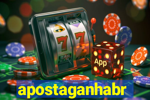 apostaganhabr