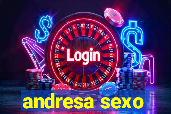 andresa sexo