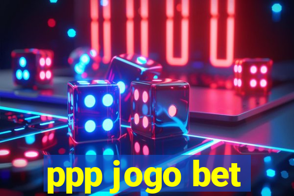 ppp jogo bet