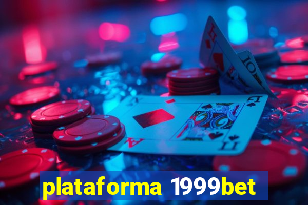 plataforma 1999bet