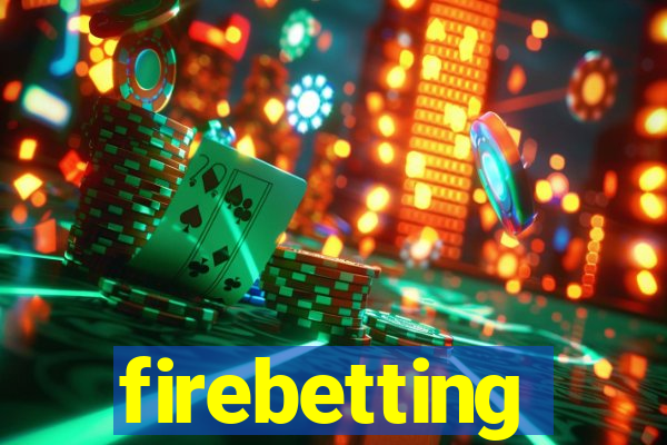 firebetting