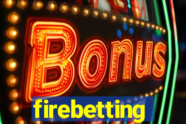 firebetting