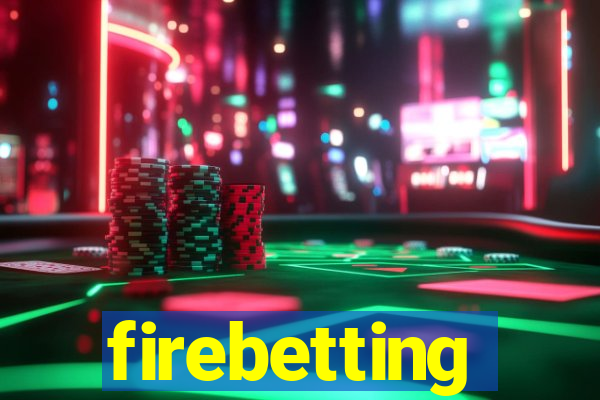 firebetting