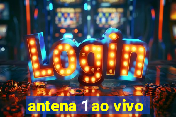 antena 1 ao vivo