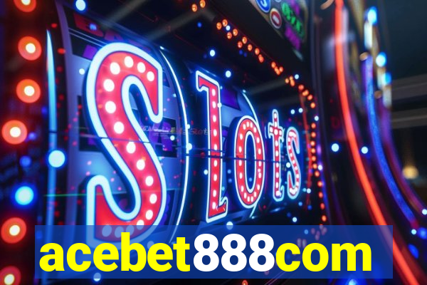 acebet888com