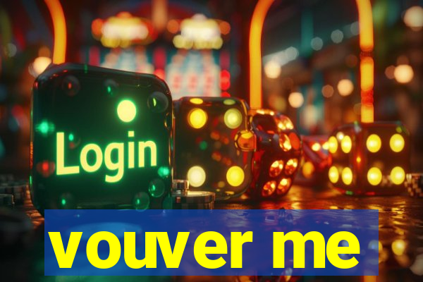 vouver me