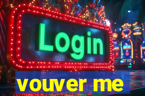 vouver me