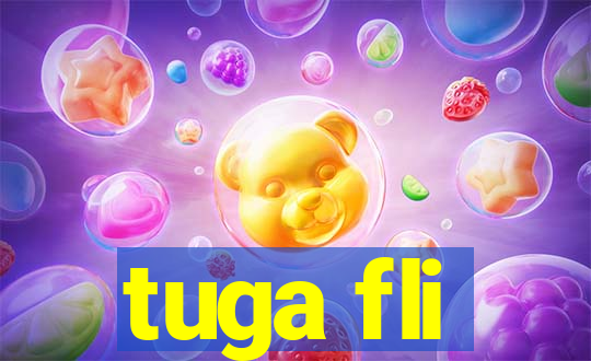 tuga fli