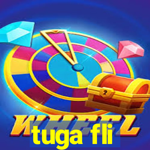 tuga fli