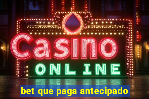bet que paga antecipado