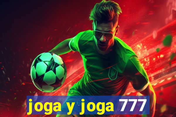 joga y joga 777