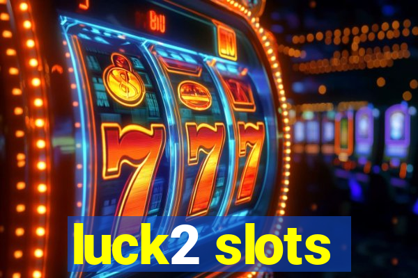 luck2 slots