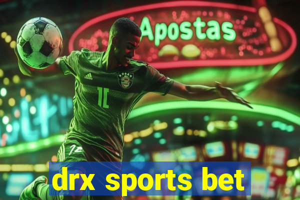 drx sports bet
