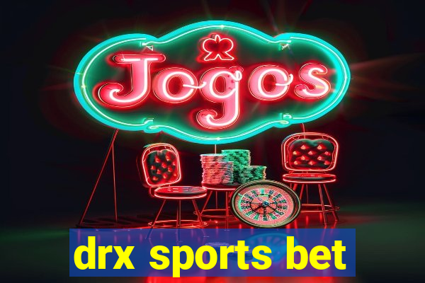 drx sports bet