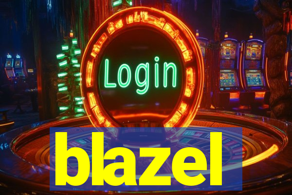 blazel