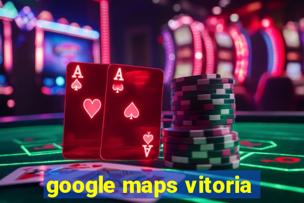 google maps vitoria