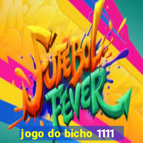 jogo do bicho 1111