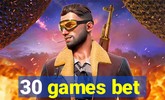 30 games bet