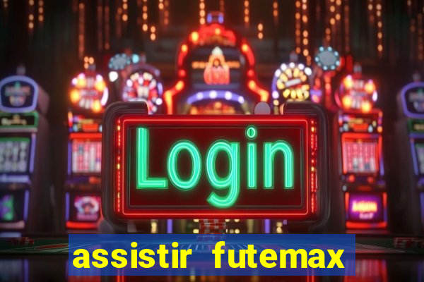 assistir futemax real madrid
