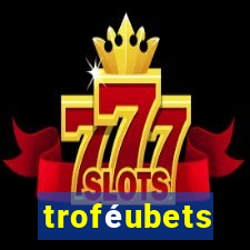 troféubets