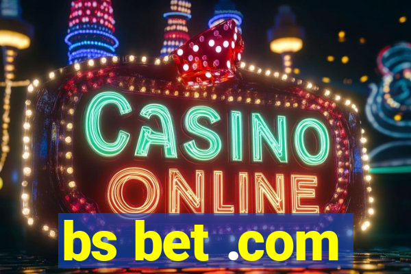 bs bet .com