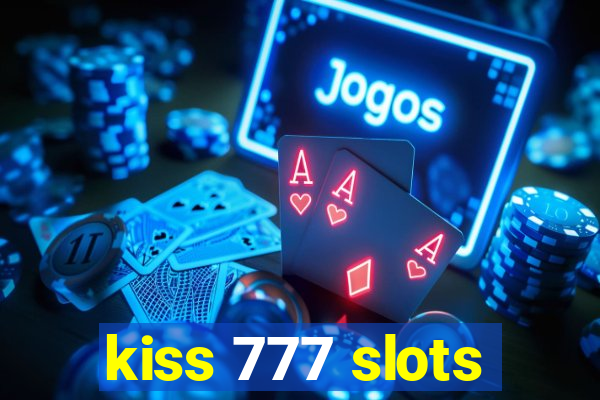kiss 777 slots