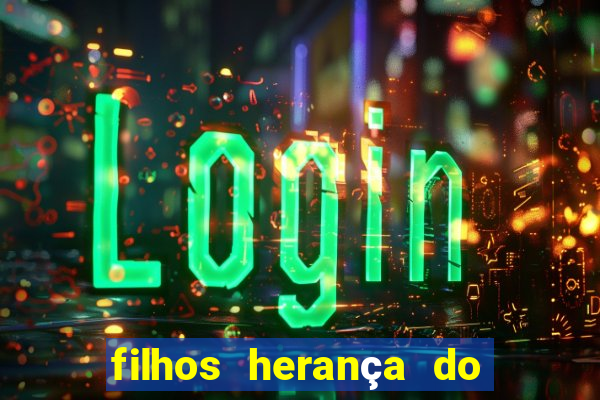 filhos herança do senhor mensagem