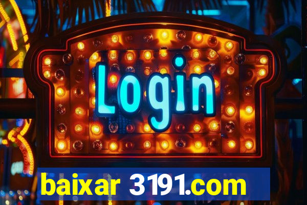 baixar 3191.com