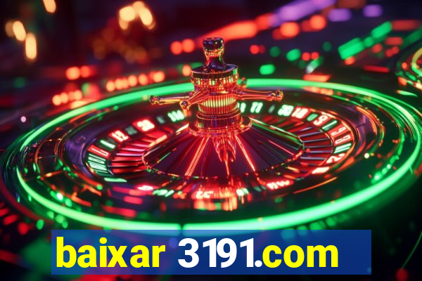 baixar 3191.com