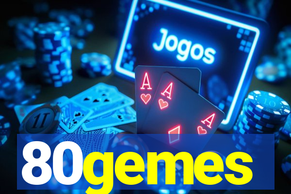 80gemes