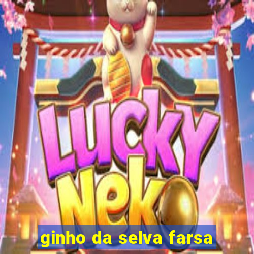 ginho da selva farsa