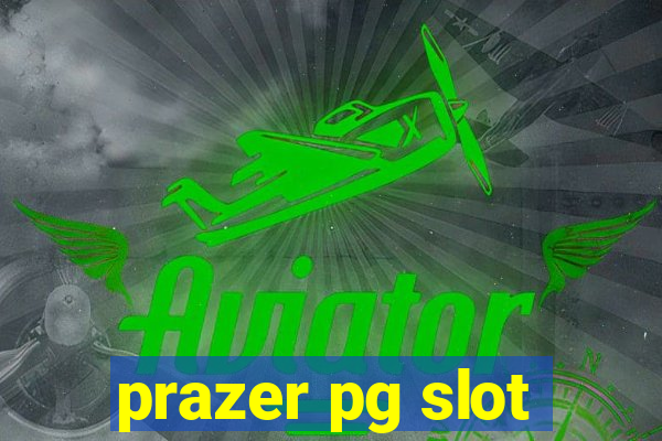 prazer pg slot