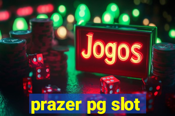 prazer pg slot