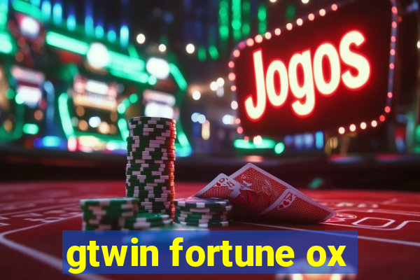 gtwin fortune ox