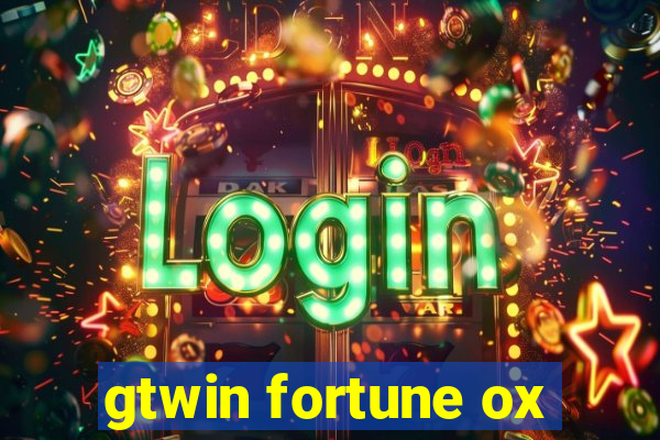 gtwin fortune ox
