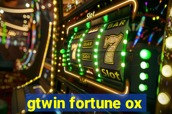 gtwin fortune ox
