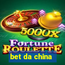 bet da china