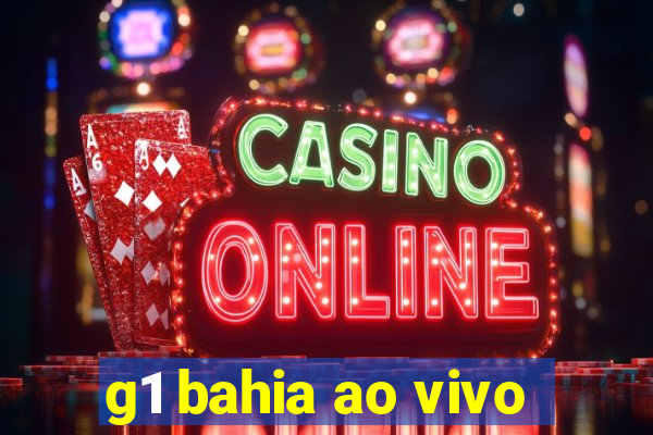 g1 bahia ao vivo
