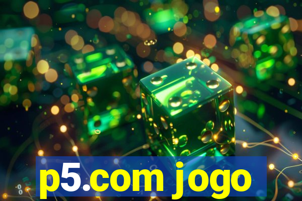 p5.com jogo