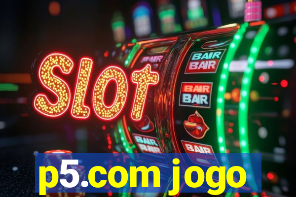 p5.com jogo