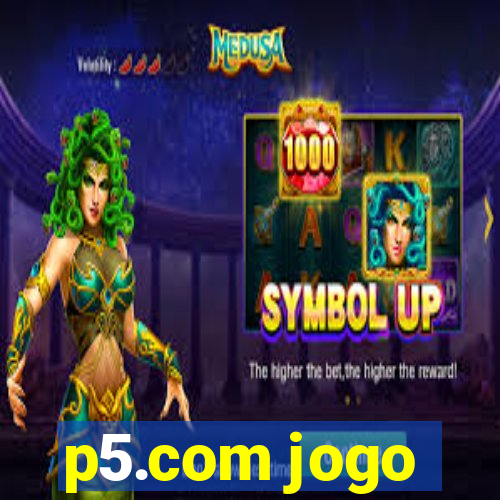 p5.com jogo