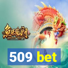 509 bet