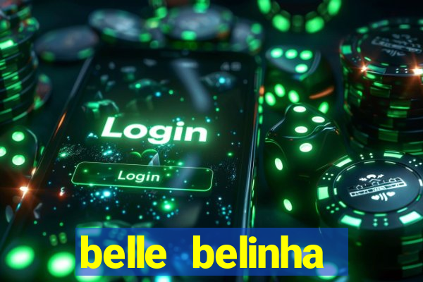 belle belinha videos porn