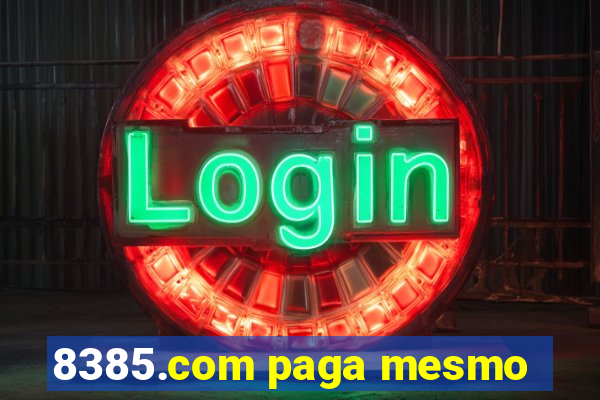 8385.com paga mesmo